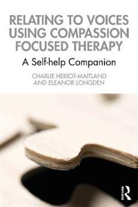 Relating to Voices using Compassion Focused Therapy