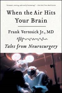 When the Air Hits Your Brain: Tales from Neurosurgery