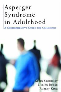 Asperger Syndrome in Adulthood: A Comprehensive Guide for Clinicians