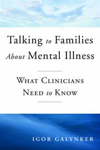 How to Talk to Families About Mental Illness: What Clinicians Need to Know