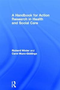 A Handbook for Action Research in Health and Social Care