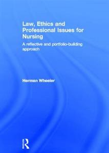 Law, Ethics and Professional Issues for Nursing