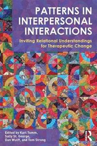 Patterns in Interpersonal Interactions: Inviting Relational Understandings for Therapeutic Change