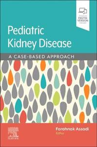 Assadi/Pediatric Kidney Disease: A Case-Based Approach