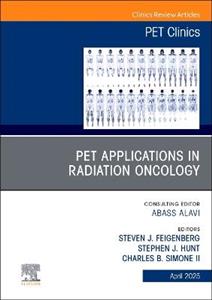  PET Applications in Radiation Oncology, An Issue of PET Clinics: Volume 20-2