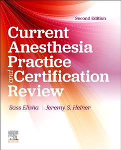  Current Anesthesia Practice: Evaluation & Certification Review