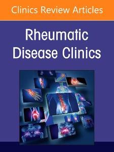  Artificial Intelligence in Rheumatology, An Issue of Rheumatic Disease Clinics of North America: Volume 52-3