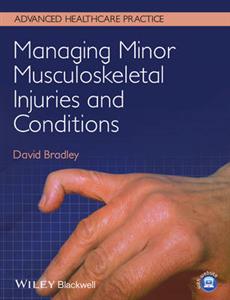 Managing Minor Musculoskeletal Injuries and Conditions: A Workbook for Clinical Autonomous Practice