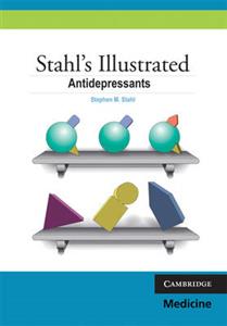 Stahl's Illustrated Antidepressants: Stahl's Illustrated Series