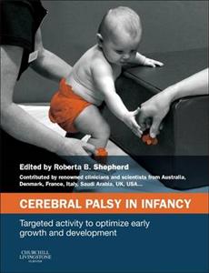Cerebral Palsy in Infancy: Targeted Activity to Optimize Early Growth and Development