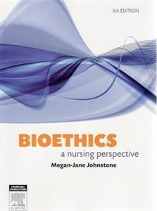 Bioethics: A Nursing Perspective