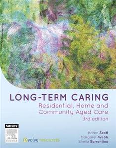 Long Term Caring: Residential, Home, & Community Aged Care 3rd Edition