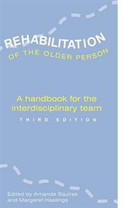 REHABILITATION OF THE OLDER PERSON