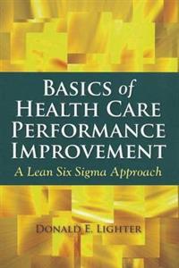 Basics of Health Care Performance Improvement