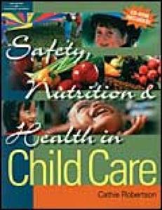 Safety, Nutrition and Health in Child Care