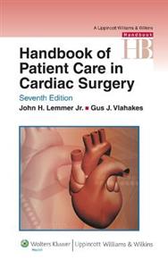 Handbook of Patient Care in Cardiac Surgery (Lippincott Williams amp; Wilkins Handbook Series)