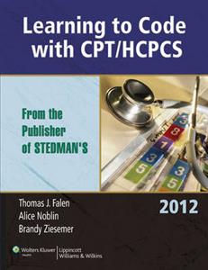 LEARNING TO CODE WITH CPT/HCPCS 2012