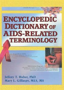 Encyclopedic Dictionary of AIDS-Related Terminology