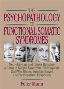 The Psychopathology of Functional Somatic Syndromes