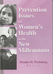 Prevention Issues for Women's Health in the New Millennium