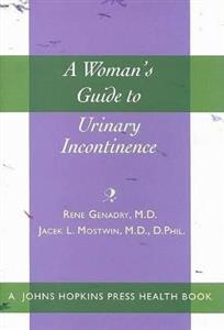  A Woman's Guide to Urinary Incontinence