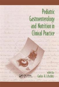 Pediatric Gastroenterology and Nutrition in Clinical Practice