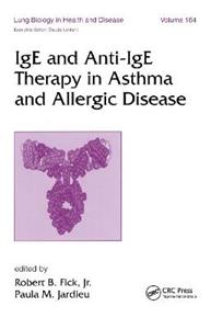 IgE and Anti-IgE Therapy in Asthma and Allergic Disease