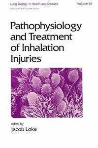 Pathophysiology and Treatment of Inhalation Injuries