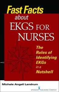 Fast Facts about EKGs for Nurses: The Rules of Identifying EKGs in a Nutshell