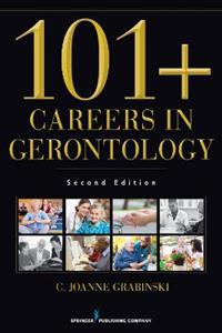  101+ Careers in Gerontology
