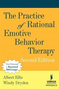 Practice of Rational Emotive Behavior Therapy, The