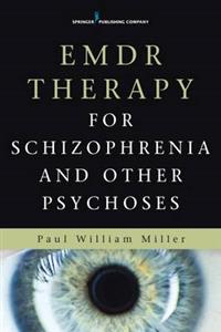 Emdr for Schizophrenia and Other Psychoses