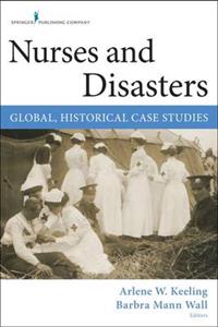 Nursing and Global Disasters: A History of Collaboration