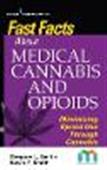 Fast Facts about Medical Cannabis and Opioids: Minimizing Opioid Use Through Cannabis