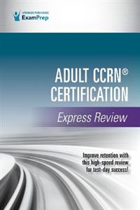  Adult CCRN (R) Certification Express Review