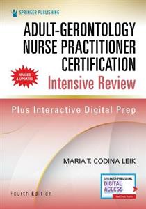  Adult-Gerontology Nurse Practitioner Certification Intensive Review, Fourth Edition