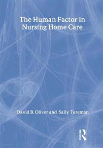 The Human Factor in Nursing Home Care