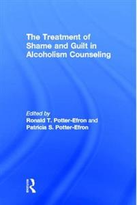 The Treatment of Shame and Guilt in Alcoholism Counseling