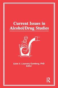 Current Issues in Alcohol/Drug Studies