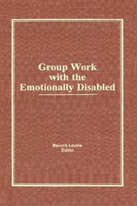 Group Work With the Emotionally Disabled