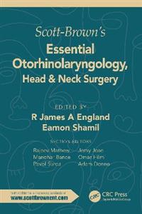 Scott-Brown's Essential Otorhinolaryngology, Head amp; Neck Surgery