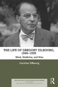 The Life of Gregory Zilboorg, 1940?1959