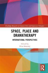 Space, Place and Dramatherapy