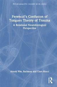 Ferenczi's Confusion of Tongues Theory of Trauma