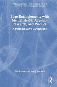 Edge Entanglements with Mental Health Allyship, Research, and Practice: A Postqualitative Cartography