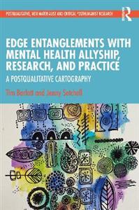 Edge Entanglements with Mental Health Allyship, Research, and Practice: A Postqualitative Cartography