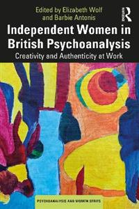 Independent Women in British Psychoanalysis