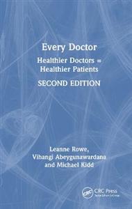 Every Doctor: Healthier Doctors = Healthier Patients