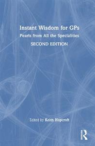 Instant Wisdom for GPs: Pearls from All the Specialities