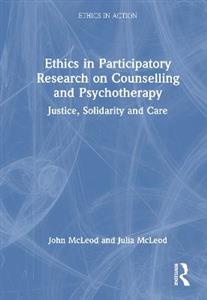 Ethics in Participatory Research on Counselling and Psychotherapy: Justice, Solidarity and Care